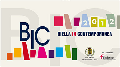 BIC 2012 Biella in Contemporanea